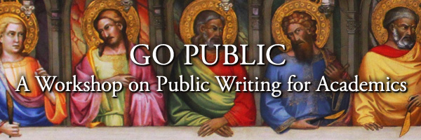 Header for Go Public: A Workshop on Public Writing for Academics